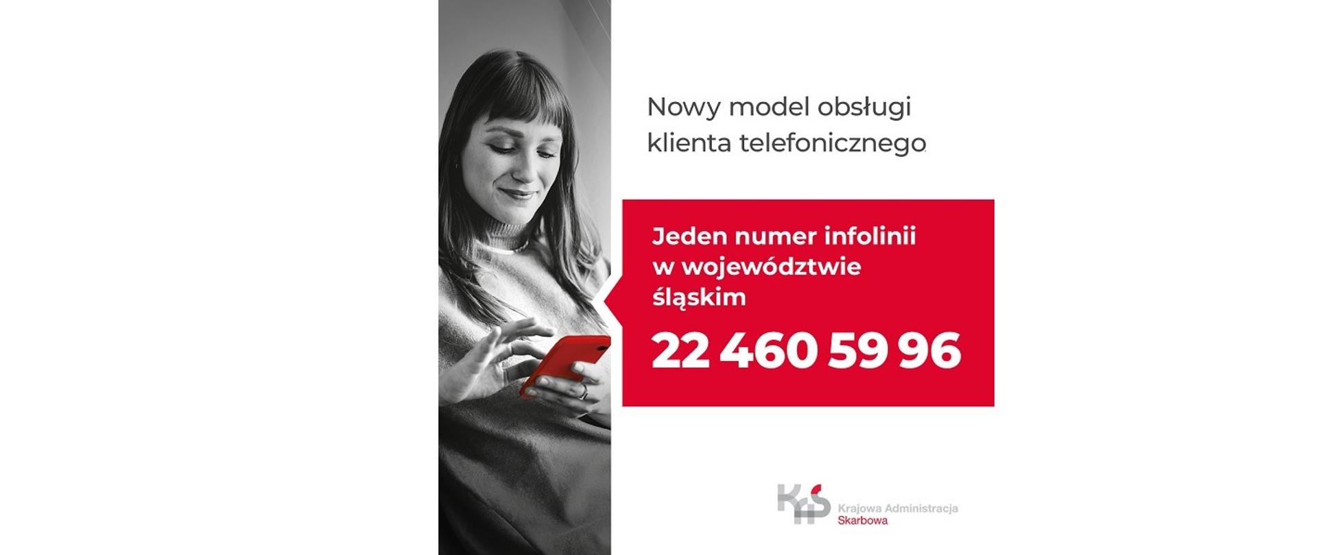 Pilotaż infolinii Śląskiej Krajowej Administracji Skarbowej. Nowy model obsługi klienta telefonicznego. Jeden numer infolinii w województwie śląskim 22 460 59 96