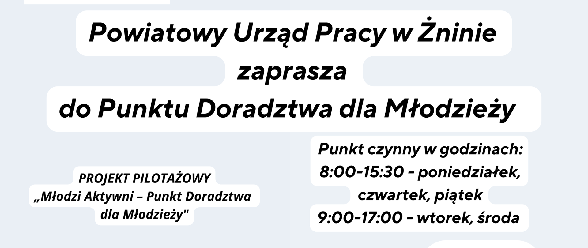 - Jesteś osobą do 30 roku życia?
- Potrzebujesz wsparcia?
- Szukasz własnej ścieżki rozwoju ?
Powiatowy Urząd Pracy w Żninie zaprasza do Punktu Doradztwa dla Młodzieży.