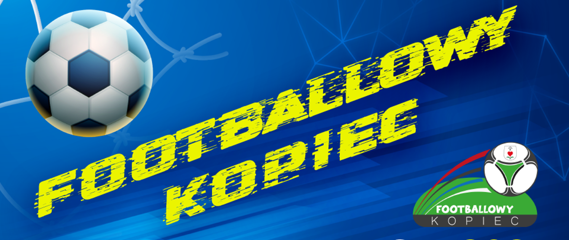 Plakat imprezy „Footbalowy Kopiec w Zamarskach”