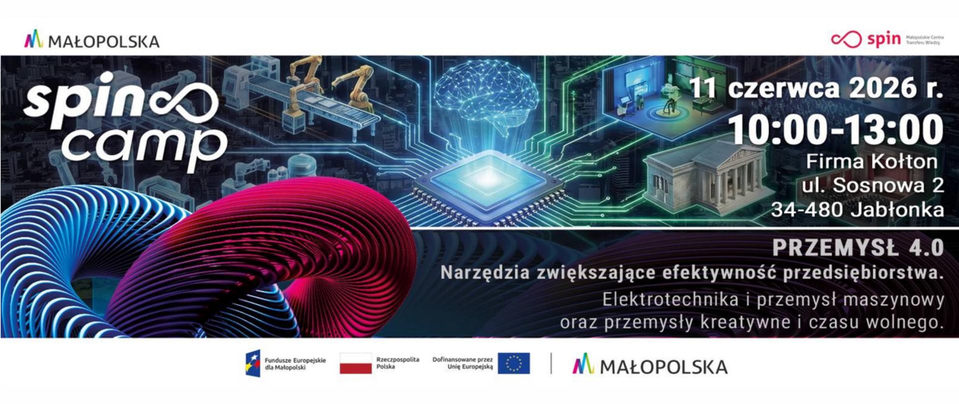 Baner promujący wydarzenie „spin camp” organizowane przez Małopolskę i SPIN – Małopolskie Centra Transferu Wiedzy. Grafika przedstawia futurystyczną wizję przemysłu 4.0: centralnie umieszczony świecący mikrochip połączony liniami z ikonami sztucznej inteligencji, robotów przemysłowych i nowoczesnej produkcji. W dolnej części widoczne abstrakcyjne, neonowe spirale w kolorach niebieskim i różowym. Po prawej stronie znajdują się informacje o wydarzeniu. Na dole logotypy Funduszy Europejskich, Rzeczypospolitej Polskiej, Unii Europejskiej i Małopolski.