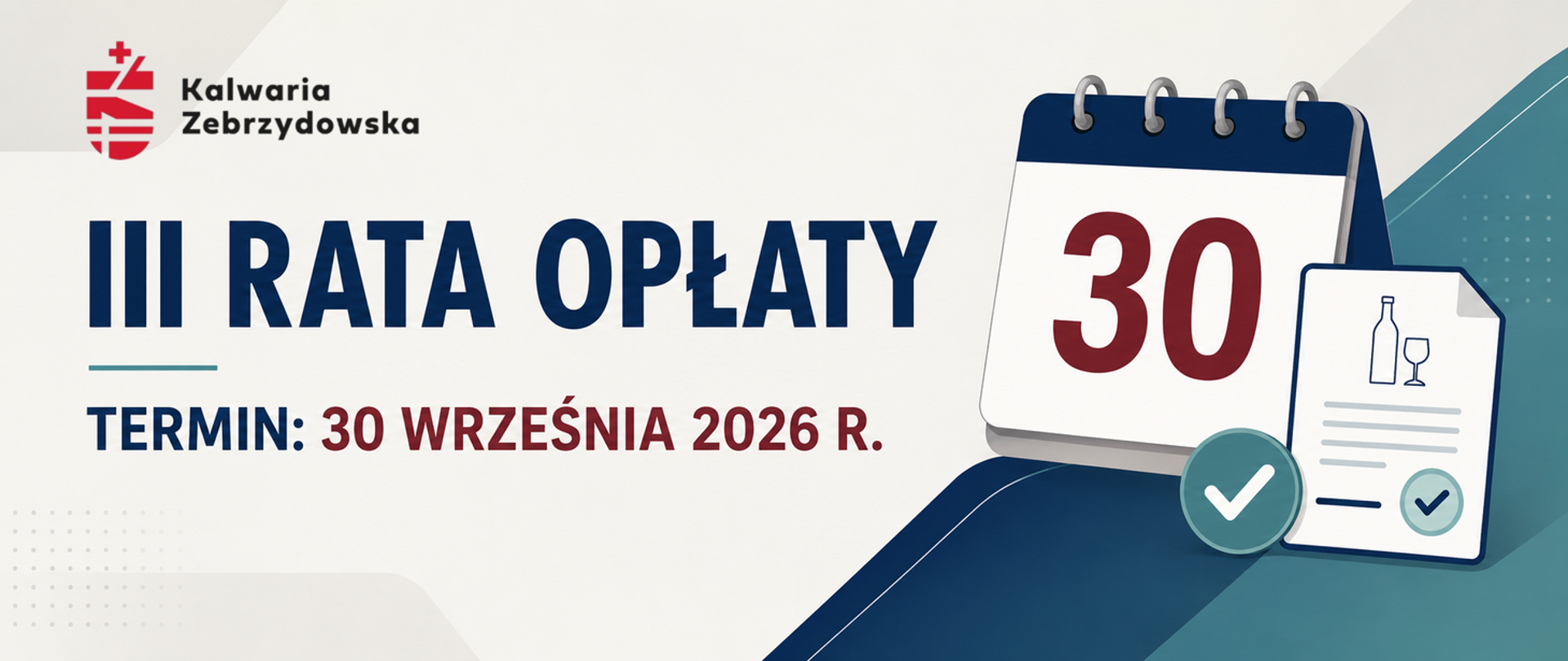 Grafika informacyjna Urzędu Miasta Kalwarii Zebrzydowskiej przypominająca o terminie płatności III raty opłaty. Termin upływa 30 września 2026 roku. Po prawej stronie widoczne są ilustracje kalendarza z liczbą 30 oraz dokumentu z symbolem zatwierdzenia.