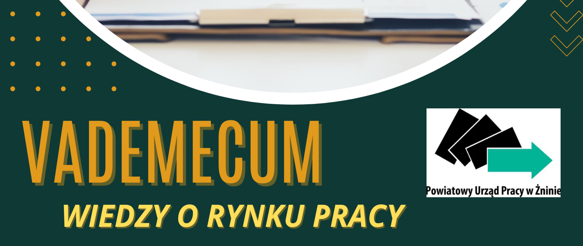 VADEMECUM - plakat informacyjny, - spotkanie pn. "Vademecum wiedzy o rynku pracy – konsultacje”, które odbędzie się dnia 28.02.2023 r. w godzinach od 10:00 do 13:00 w siedzibie Powiatowego Urzędu Pracy w Żninie