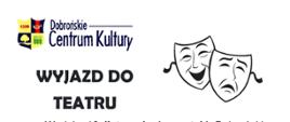 Wyjazd do teatru na spektakl "POZORY"