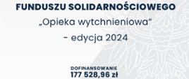 „Opieka wytchnieniowa” - edycja 2024 - wysokość dofinansowania - plakat