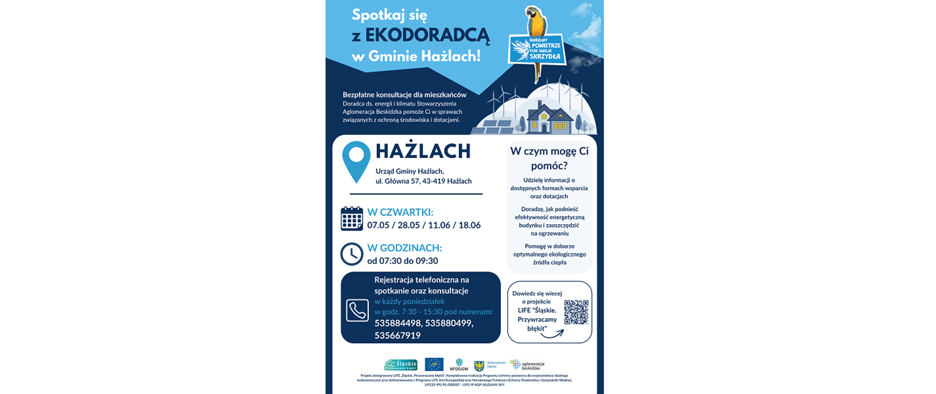 Plakat informujący o konsultacjach. Ekodoradca w Twojej Gminie. Informacja o konsultacjach. Punkt konsultacyjny: Urząd Gminy Hażlach, ul. Główna 57, 43-419 Hażlach. Logotypy: Śląskie. Przywracamy błękit, LIFE, Narodowy Fundusz Ochrony Środowiska i Gospodarki Wodnej, Województwo Śląskie, Aglomeracja Beskidzka
