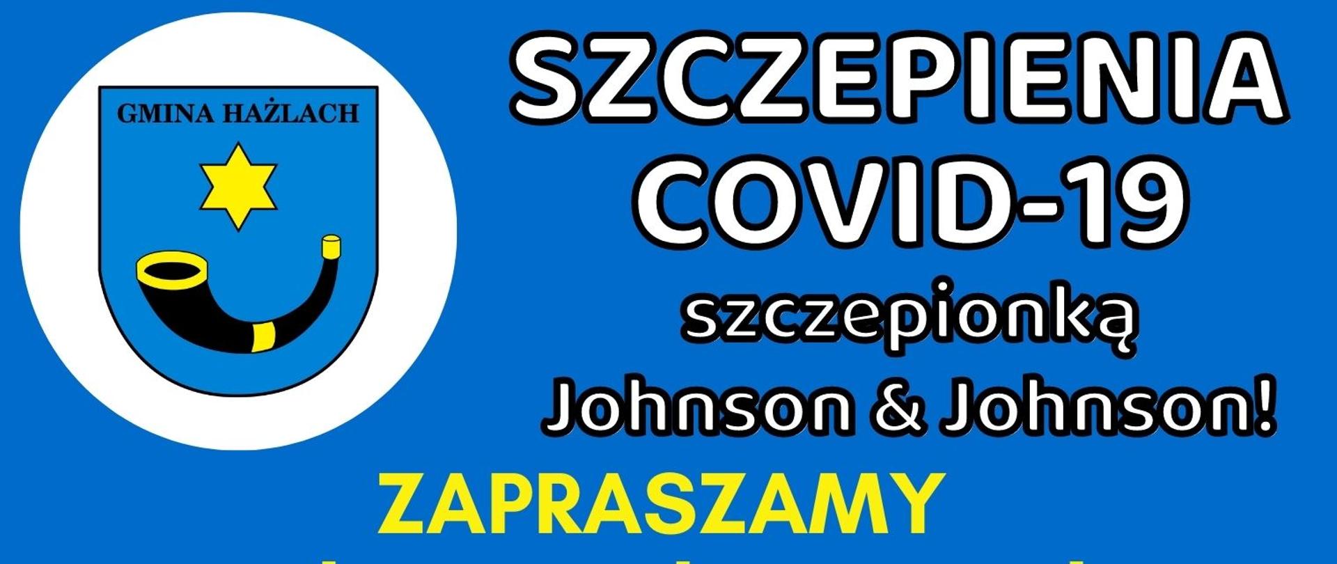 Na niebieskim tle informacje o przebiegu szczepienia. W lewym górnym rogu herb Gminy Hażlach, w prawym dolnym rogu dłoń ze strzykawką.