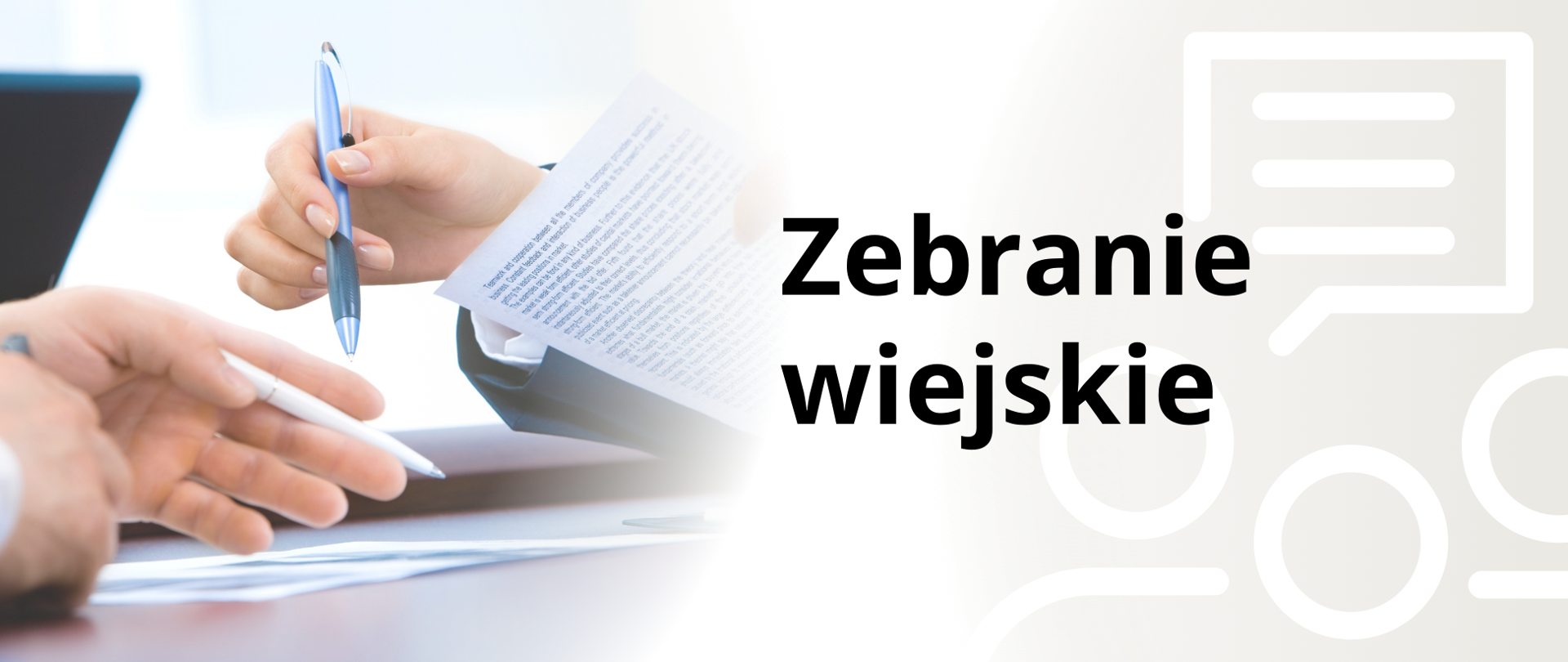 Baner, po lewej fotografia rąk trzymających długopisy i zadrukowaną kartkę papieru, po prawej napis Zebranie wiejskie, w tle piktogram przedstawiający trzy głowy i dymek dialogowy