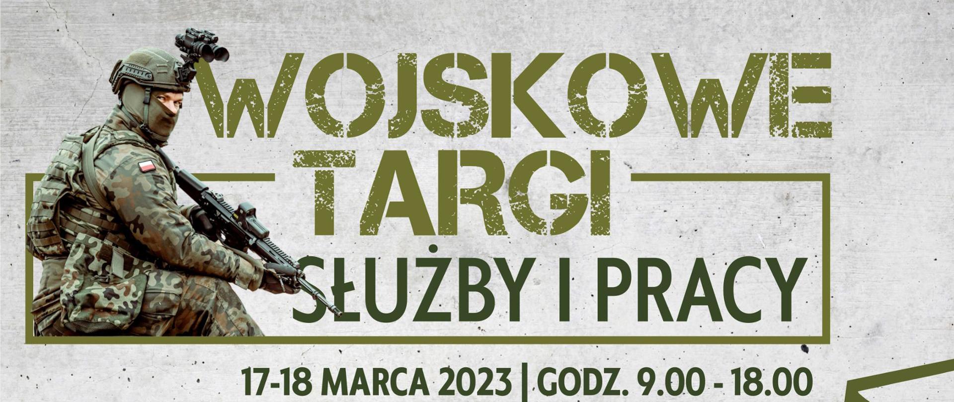 Napis Wojskowe Targi Służby i Pracy. Sylwetka żołnierza z karabinem, data 17-18 marca 2023, godz. 9:00-18:00