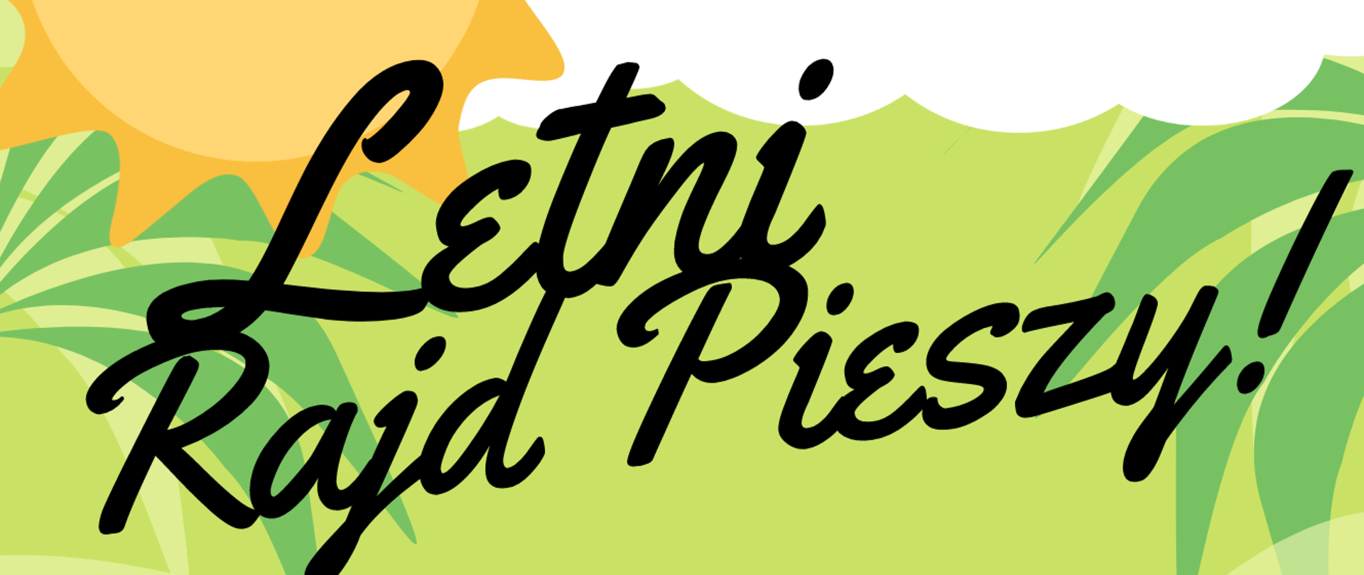 grafika z napisami Letni Rajd Pieszy , 26 czerwca 2022, trasa marszu około 10 km.