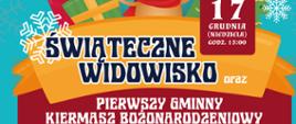 17 grudnia świąteczne widowisko oraz pierwszy kiermasz bożonarodzeniowy