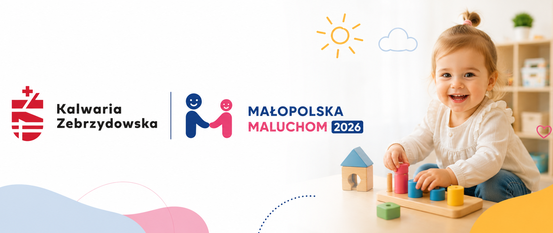Grafika promująca dofinansowanie dla Gminy Kalwaria Zebrzydowska w ramach programu „Małopolska Maluchom 2026”. Na jasnym tle po lewej stronie znajduje się logo Kalwarii Zebrzydowskiej oraz nazwa miasta. Pośrodku umieszczono kolorowy logotyp programu „Małopolska Maluchom 2026”. Po prawej stronie widoczne jest uśmiechnięte małe dziecko bawiące się drewnianymi klockami i edukacyjną układanką. Grafika utrzymana jest w nowoczesnej, przyjaznej kolorystyce z pastelowymi elementami dekoracyjnymi nawiązującymi do dzieci i opieki nad najmłodszymi.