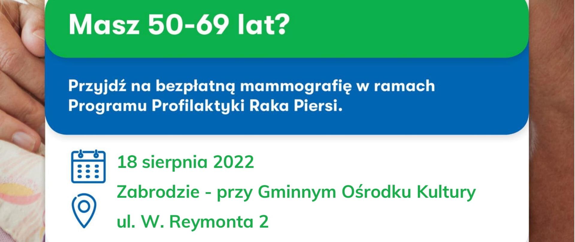 Masz 50-69 lat? Przyjdź na bezpłatną mammografię w ramach Programu Profilaktyki Raka Piersi 18 sierpnia 2022 Zabrodzie przy Gminnym Ośrodku Kultury 