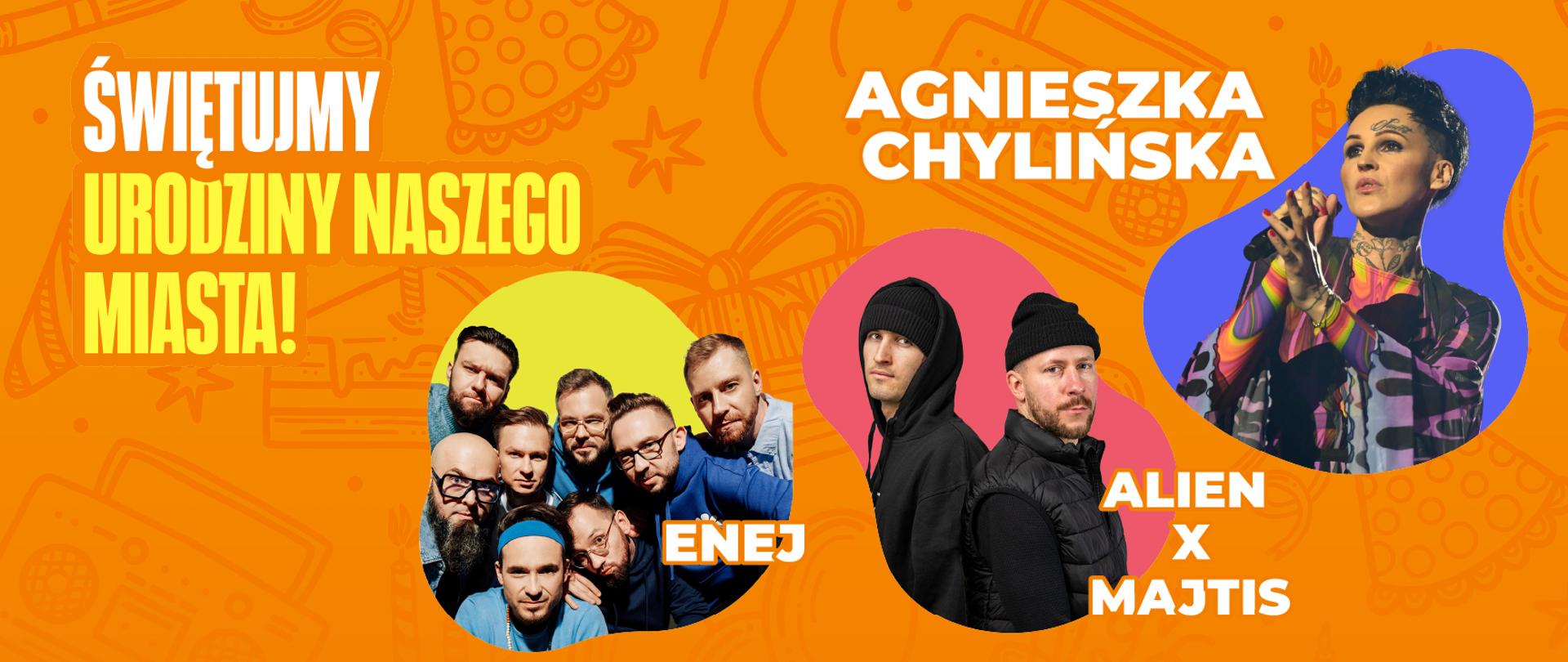 Grafika promująca obchody urodzin Konstantynowa Łódzkiego. Po lewej stronie napis: „Świętujmy urodziny naszego miasta!” na pomarańczowym tle. Obok zdjęcia artystów, którzy wystąpią: zespół Enej (ośmiu mężczyzn ubranych na niebiesko), duet Alien x Majtis (dwóch mężczyzn w czarnych bluzach i czapkach) oraz wokalistka Agnieszka Chylińska w kolorowym stroju z mikrofonem w ręku. Tło grafiki ozdobione rysunkami symbolizującymi imprezę, jak tort, gwiazdki i głośniki.