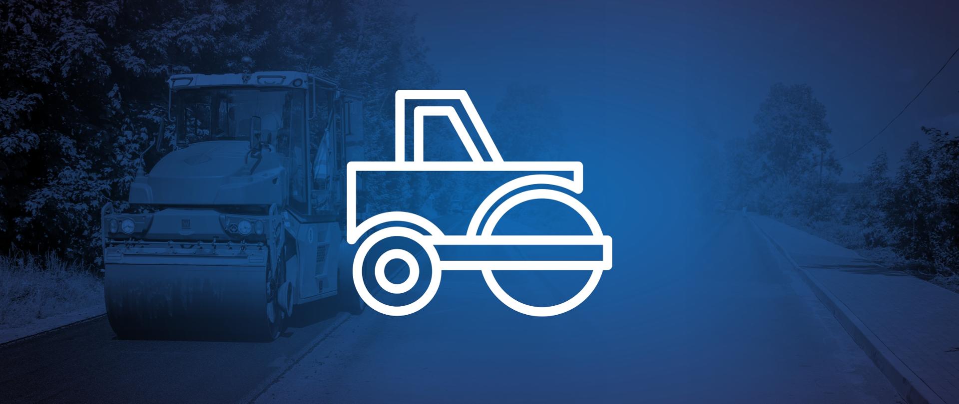 Grafika przedstawia białą ikonę w kształcie walca drogowego, który jest symbolem prac i inwestycji drogowych. Ikona znajduje się na niebieskim tle.