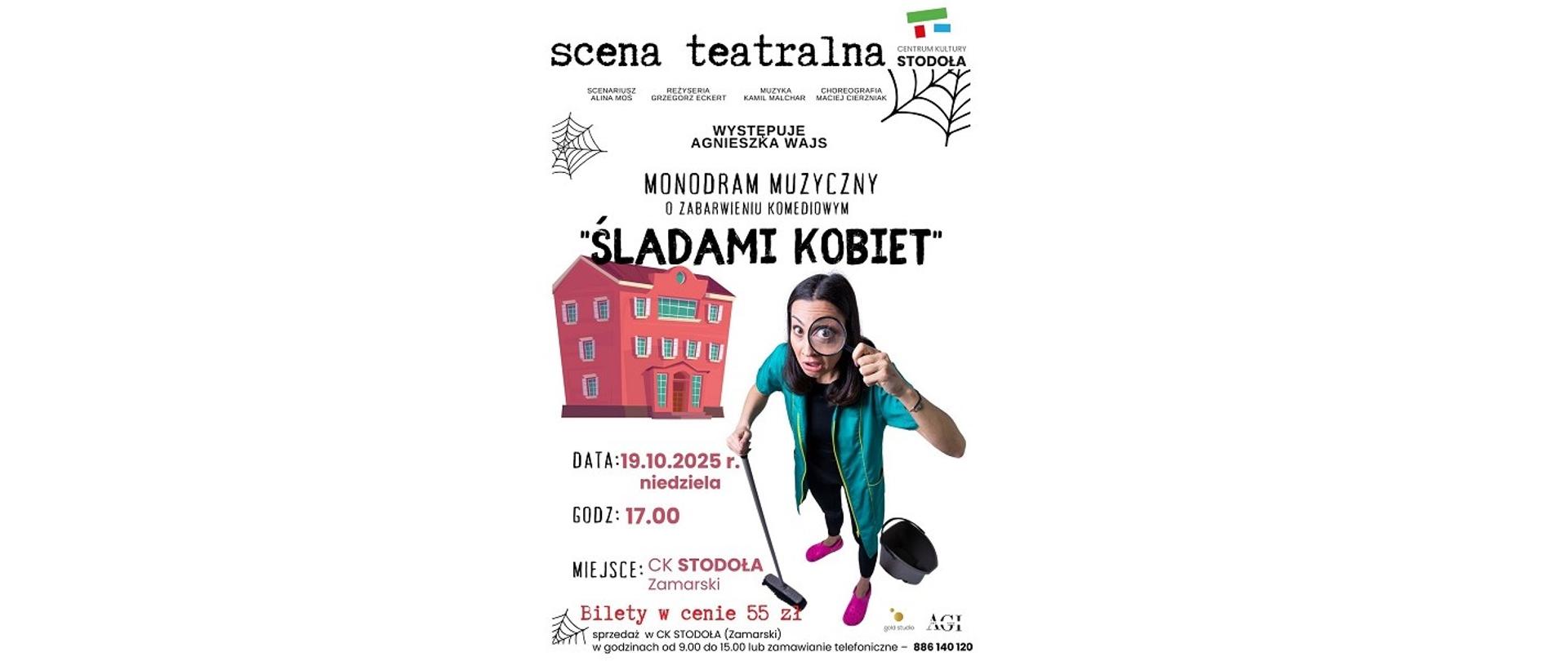 Plakat imprezy. Scena teatralna Centrum Kultury Stodoła. Występuje Agnieszka Wajs. Monodram muzyczny o zabarwieniu komediowym „Śladami kobiet”