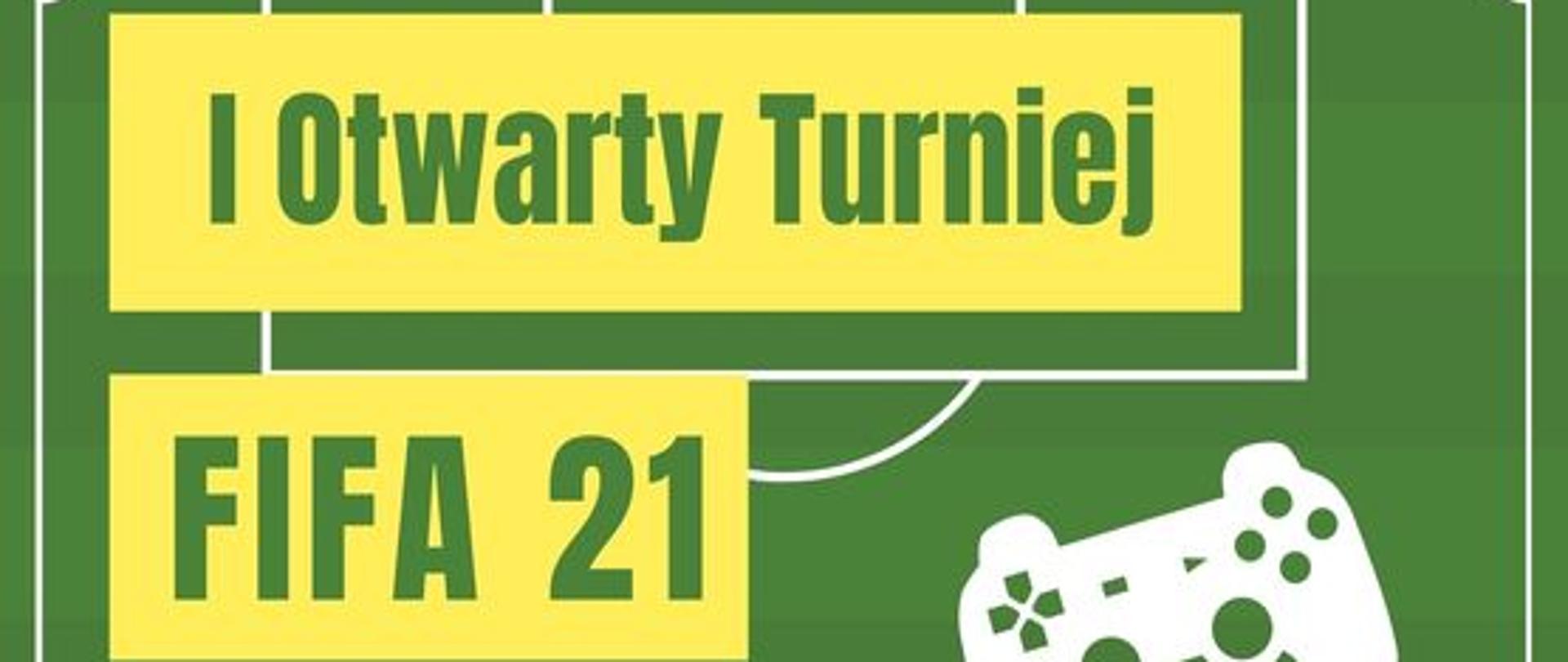 Plakat graficzny na wzór boiska sportowego. Dużymi literami widać napis " 1 otwarty turniej FIFA 21" 15-20 marca 2021 poniżej zamieszczono szczegółowe informacje dotyczące turnieju. Na plakacie umieszczono również piłkę oraz pad do konsoli.