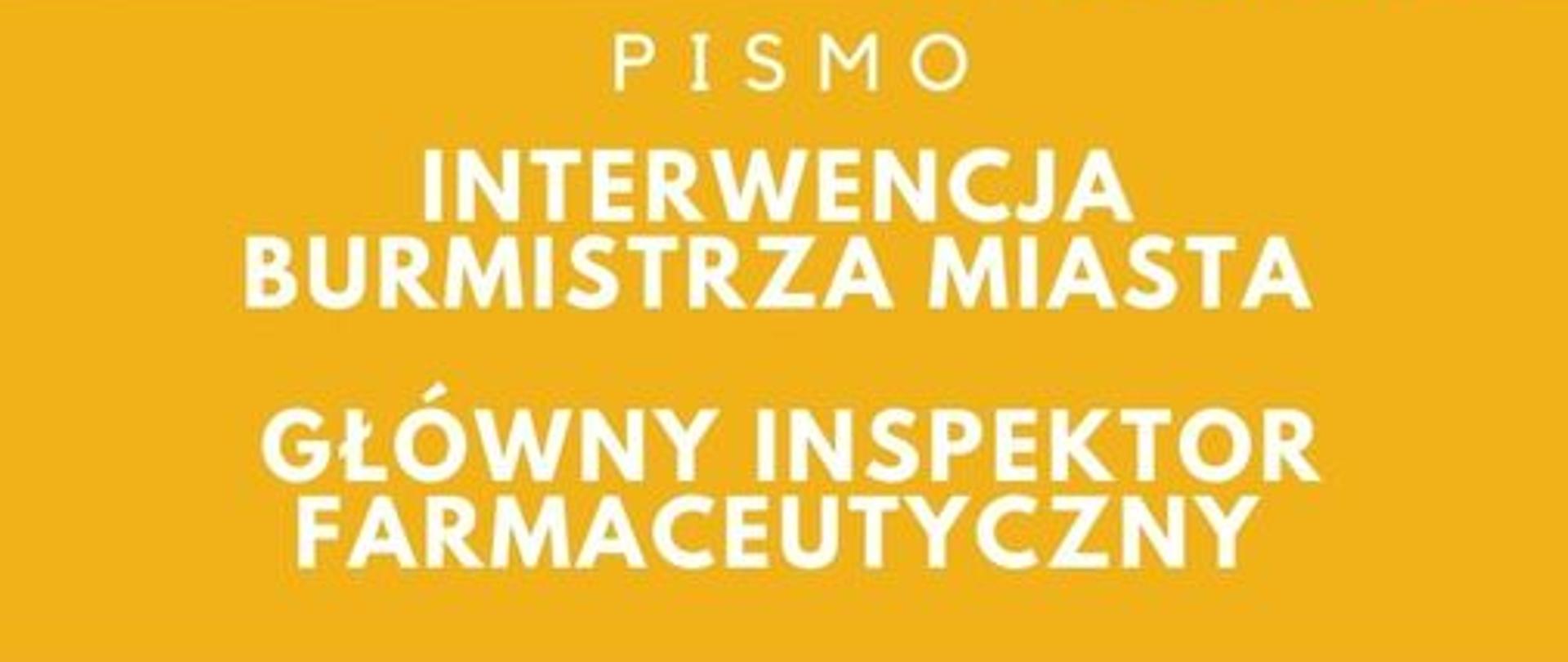 Plakat podzielony poziomo na 2 części. Na górze zdjęcie lekarstw w koszyku sklepowym na dole żółte tło a na nim białe napisy" pismo, interwencja burmistrza miasta główny inspektor farmaceutyczny"