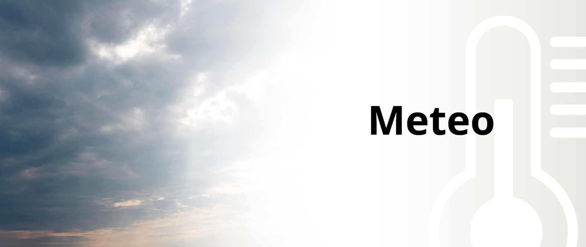 Zdjęcie przedstawia po lewej stronie niebo z burzowymi chmurami, po prawej na beżowym tle z zarysem grafiki termometru widoczny czarny napis Meteo.
