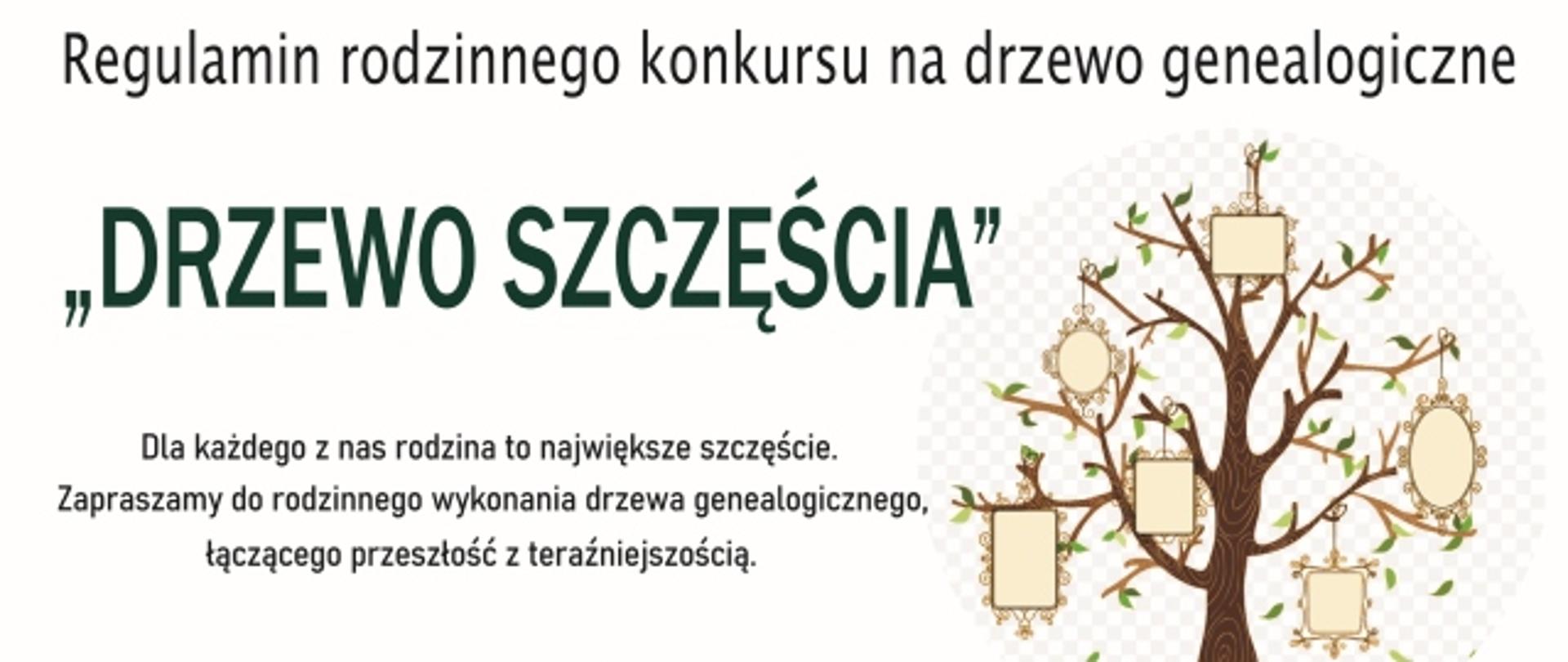 "DRZEWO SZCZĘŚCIA”- dla każdego z nas rodzina to największe szczęście. Zapraszamy do rodzinnego wykonania drzewa genealogicznego, łączącego przeszłość z teraźniejszością.