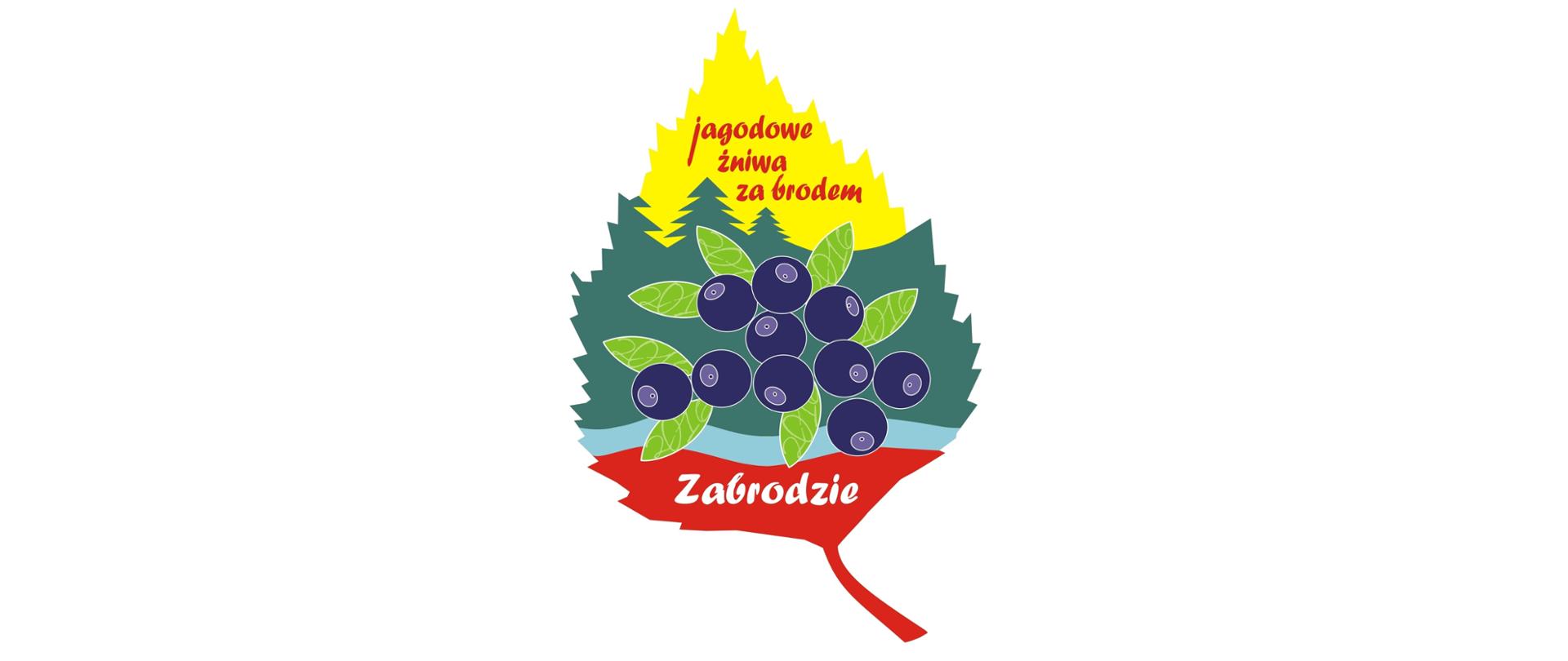 Obrazek liścia. Góra żółta z napisem Jagodowe żniwa za brodem, niżej zielona z obrazkiem jagód, niżej niebieska rzeka i na czerwonym napis Zabrodzie