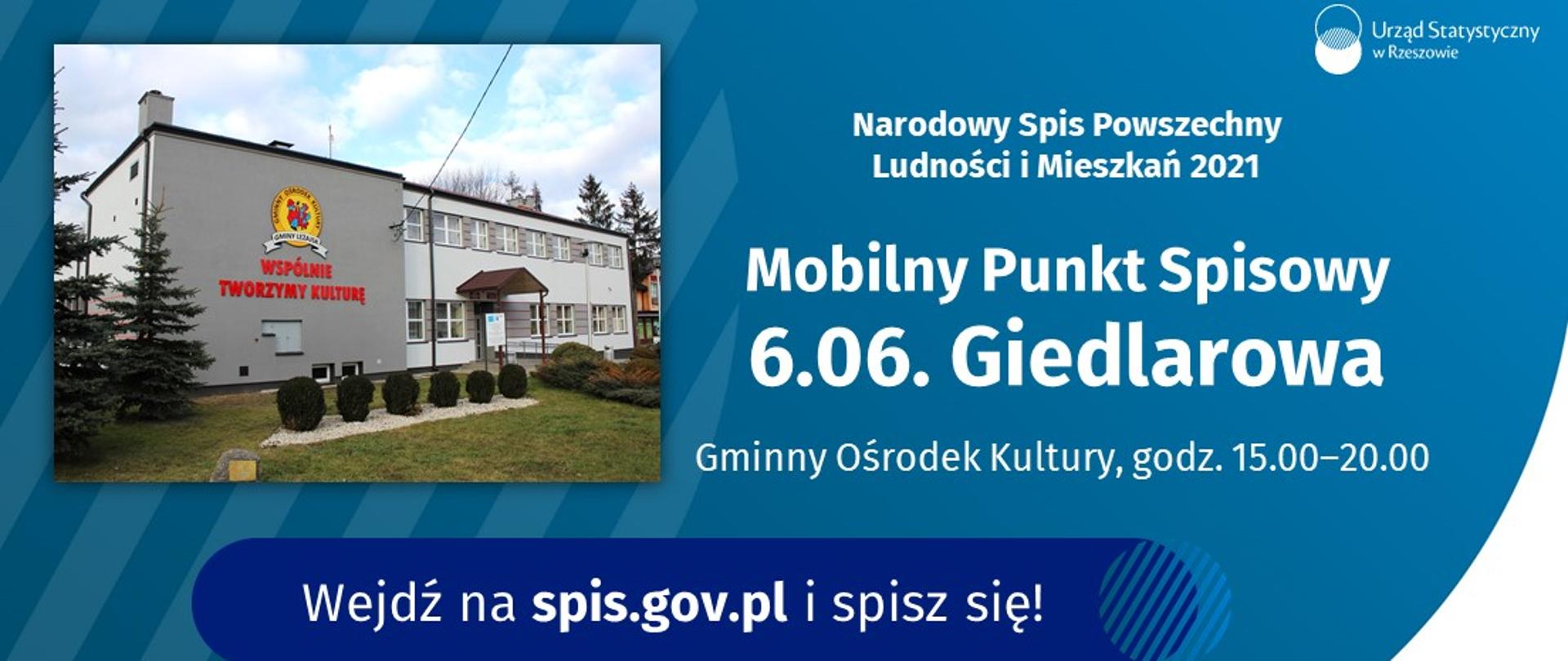 Plakat na którym znajduję się zdjęcie budynku Gminnego Ośrodka Kultury Gminy Leżajsk oraz informację o organizacji Mobilnego Punktu Spisowego w dniu 6 czerwca 2021 na placu Gminnego Ośrodka Gminy Leżajsk.
