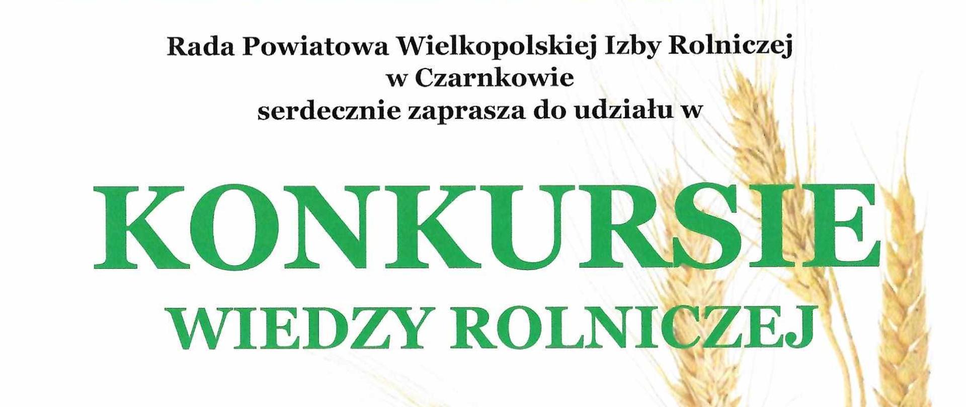 Konkurs o wiedzy rolniczej - 19 kwietnia 2023r. Czarnków. Zgłoszenia do 17 kwietnia 2023r. w Urzędzie Gminy lub Biurze Powiatowym WIR w Czarnkowie 