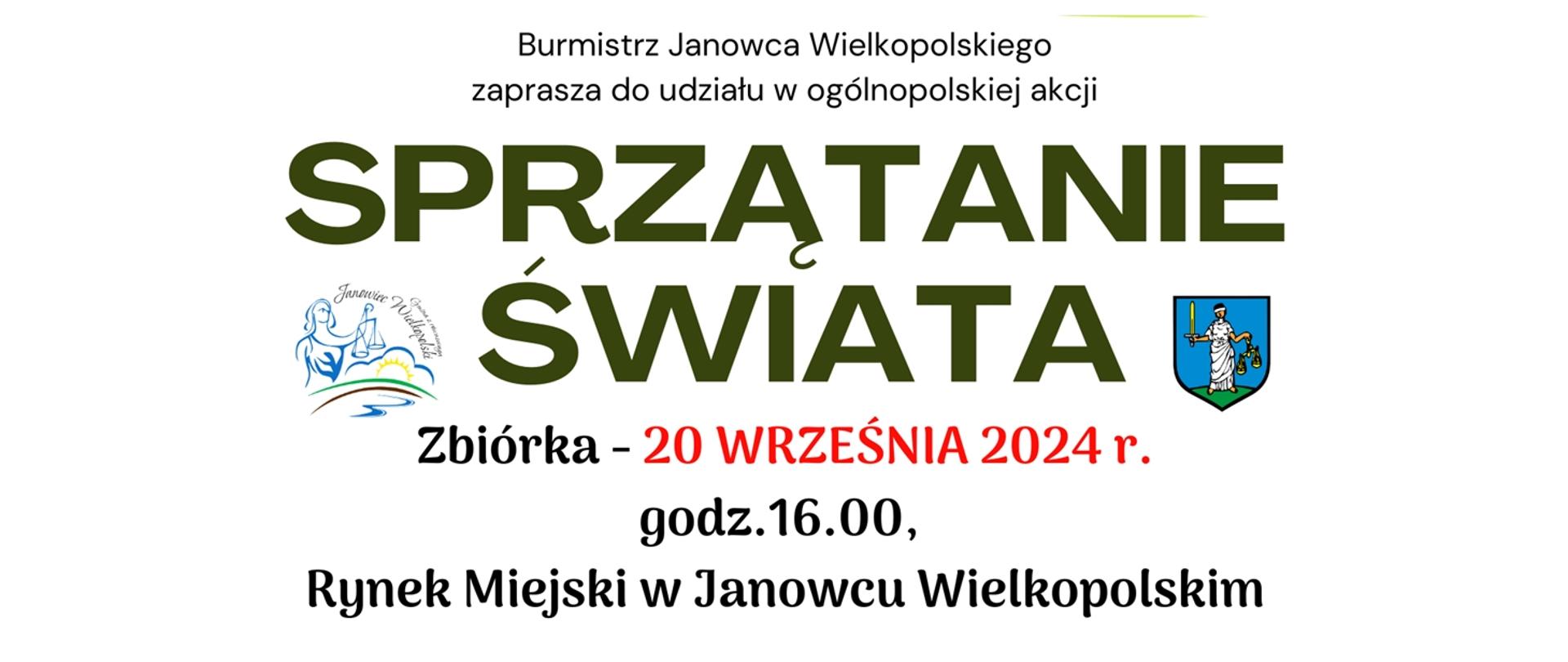 SPRZĄTANIE ŚWIATA - Zbiórka - 20 WRZEŚNIA 2024 r.
godz.16.00, Rynek Miejski w Janowcu Wielkopolskim