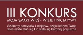 banner konkursu z tekstem: III KONKURS MOJA SMART WIEŚ - WIZJE I INICJATYWY Szukamy pomysłów i inicjatyw, dzięki którym Twoja wieś może stać się lub stała się bardziej przyjazna