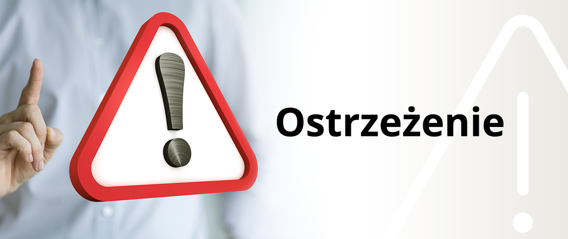 Zdjęcie przedstawia po lewej stronie znak zakazu w kształcie trójkąta z wykrzyknikiem oraz dłoń z podniesionym palcem serdecznym, po prawej stronie na beżowym tle z zarysem wykrzyknika napis Ostrzeżenie.