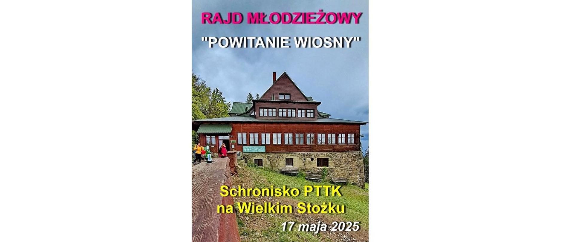 Plakat rajdu. Rajd Młodzieżowy „Powitanie Wiosny”. Schronisko PTTK na Wielkim Stożku. 17 maja 2025 