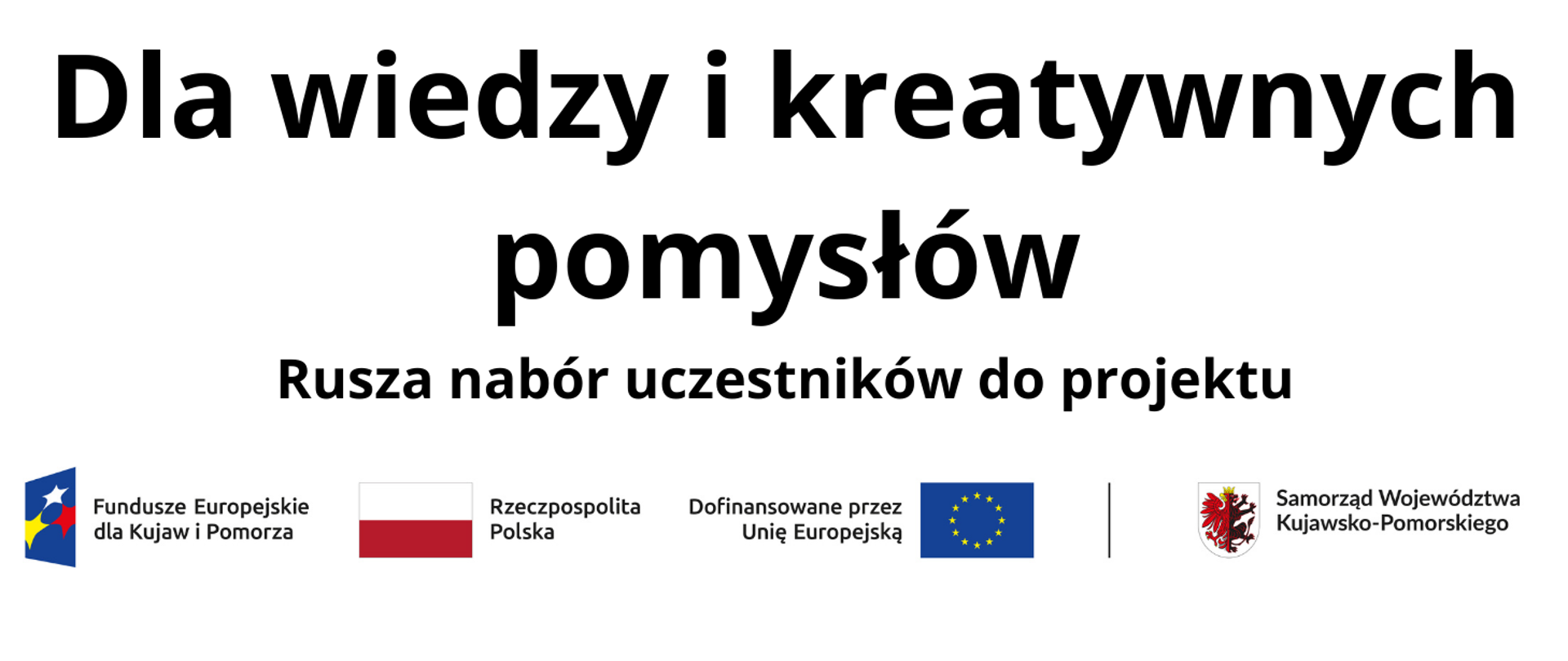 Rusza nabór uczestników do projektu „Dla wiedzy i kreatywnych pomysłów”
