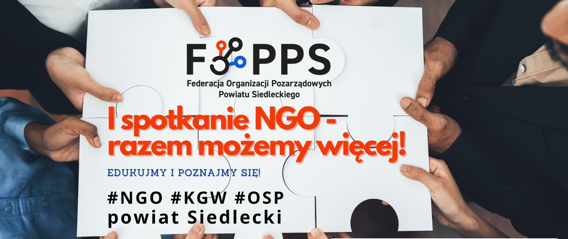 I spotkanie organizacji pozarządowych powiatu siedleckiego - razem możemy więcej z FOPPS!