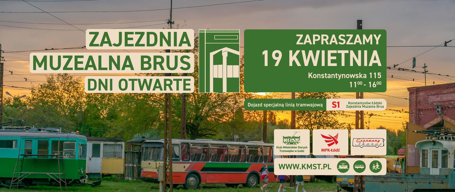 Plakat „Zajezdnia Muzealna Brus – dni otwarte”. Zaproszenie na 19 kwietnia, godz. 11:00–16:00, ul. Konstantynowska 115 w Łodzi. Informacja o specjalnej linii tramwajowej S1 z Konstantynowa Łódzkiego do zajezdni. W tle historyczne tramwaje i autobusy.
