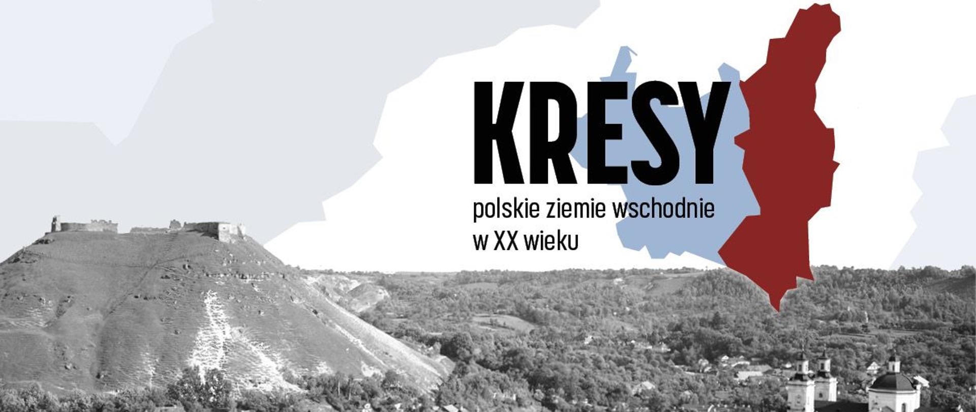 Kresy – polskie ziemie wschodnie w XX wieku (materiał Instytutu Pamięci Narodowej)