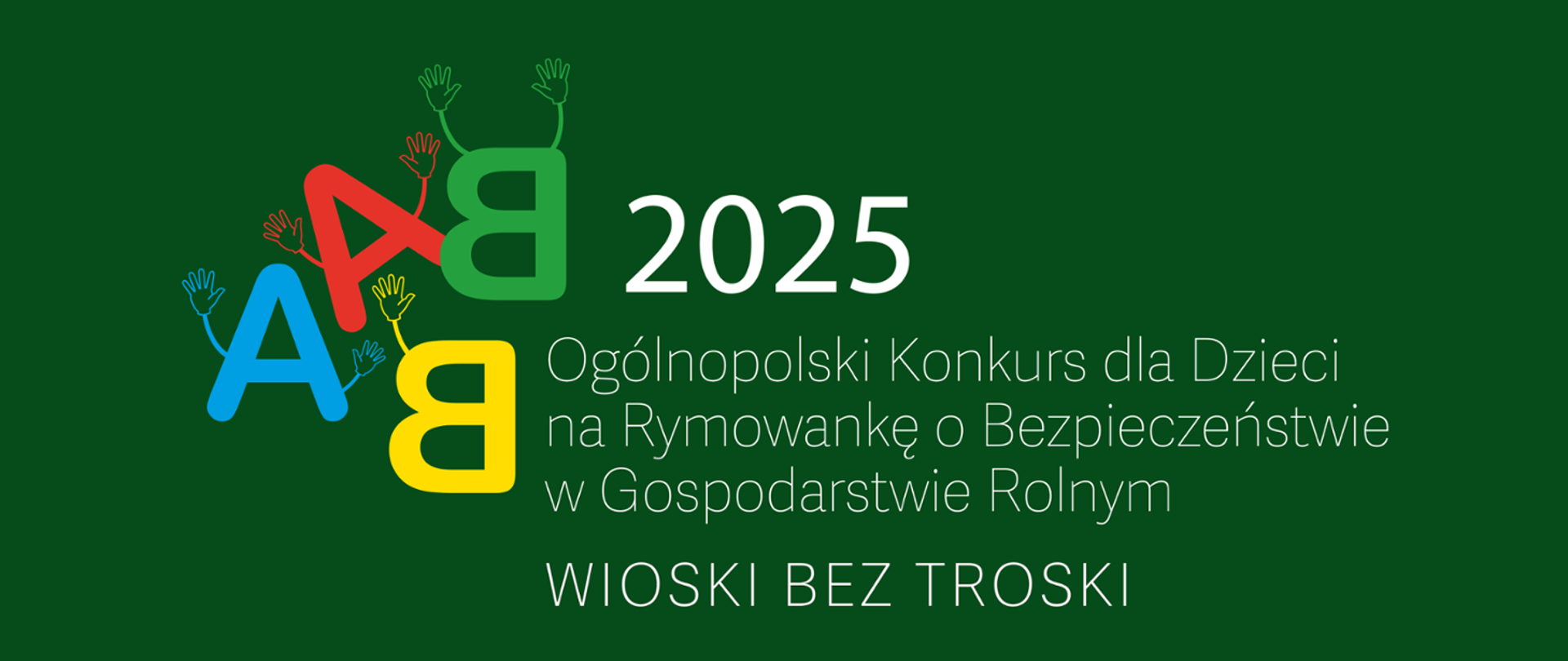 Kasa Rolniczego Ubezpieczenia Społecznego serdecznie zaprasza dzieci rolników do udziału w VI Ogólnopolskim Konkursie dla Dzieci na Rymowankę o Bezpieczeństwie w Gospodarstwie Rolnym pod hasłem „Wioski bez troski”. 