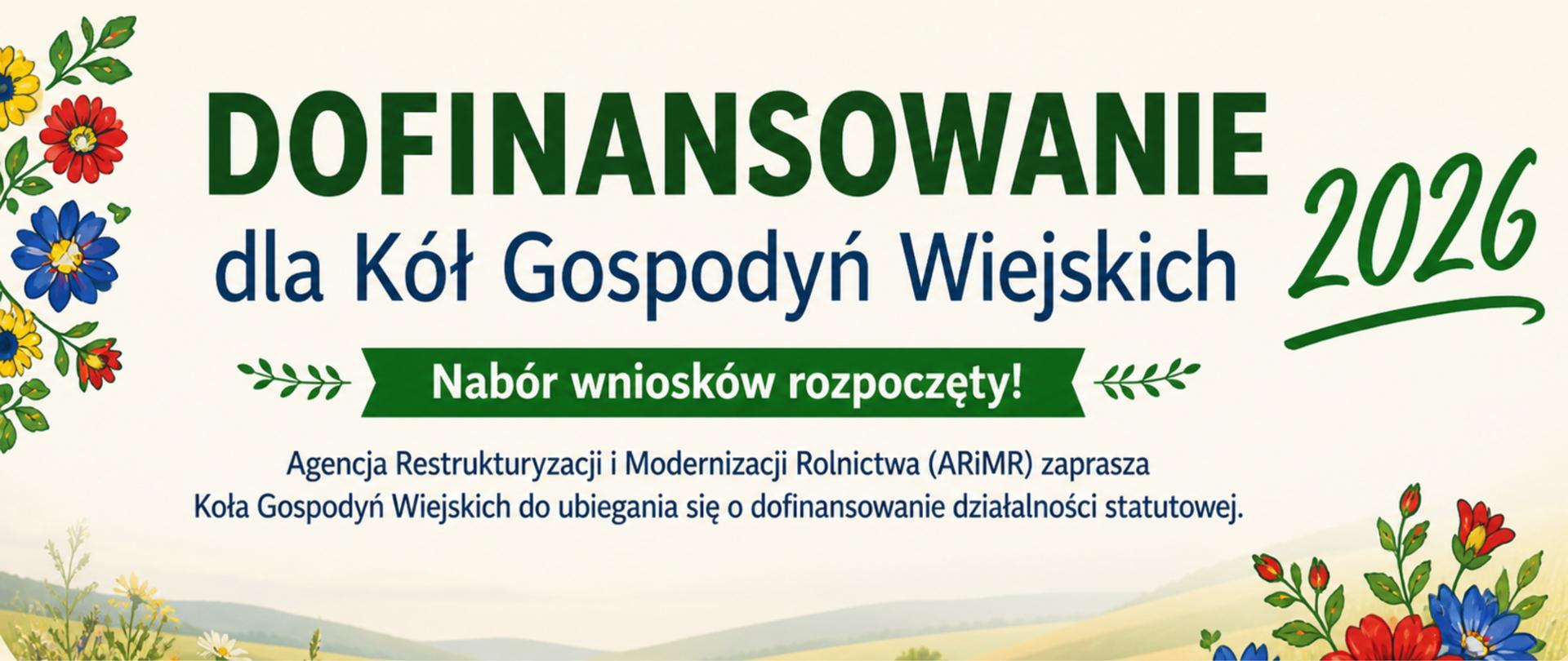 Grafika informacyjna przedstawiająca ogłoszenie o naborze wniosków o dofinansowanie dla Kół Gospodyń Wiejskich. Tło grafiki przedstawia krajobraz wiejski z polami i wzgórzami, a całość ozdobiona jest kolorowymi elementami kwiatowymi w stylu ludowym.