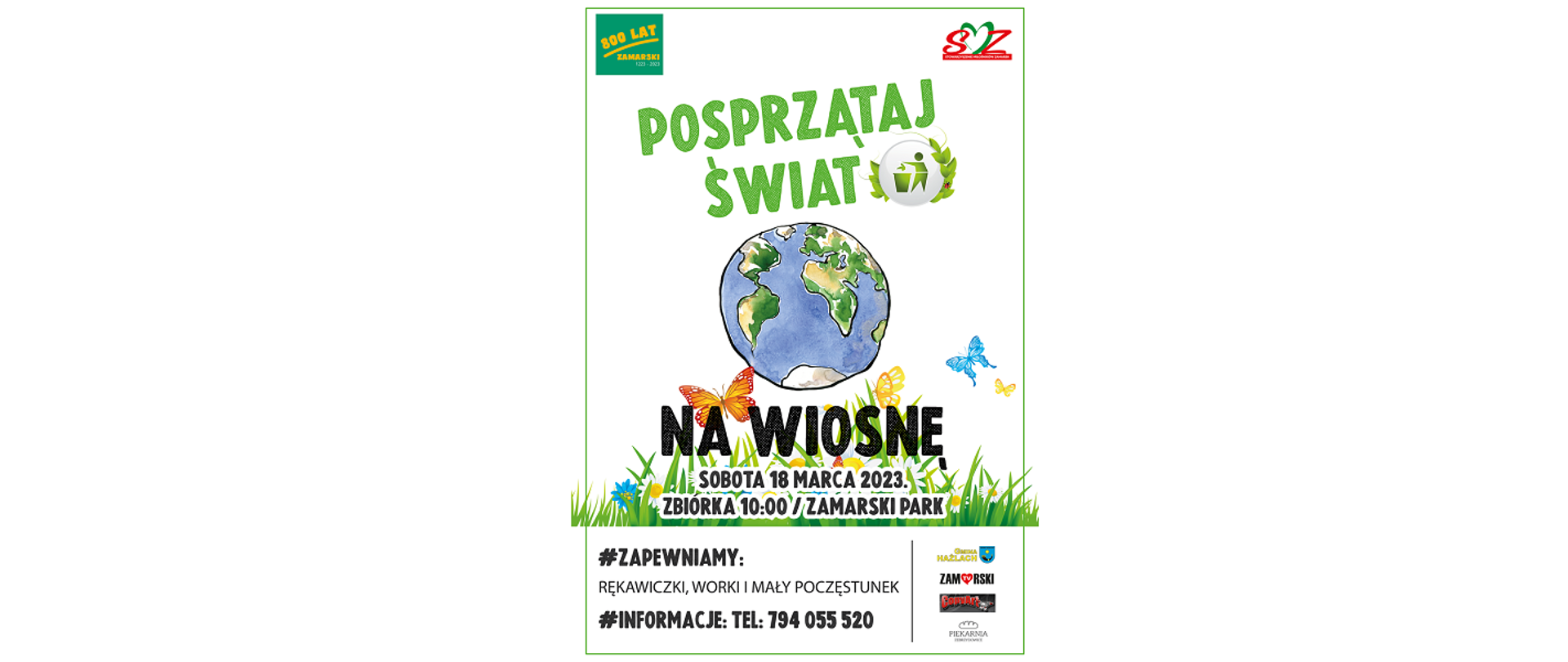 Plakat akcji „Posprzątaj świat na wiosnę”. Elementy graficzne: kula ziemska, trawa, motyle. Teksty: 800 lat Zamarsk. Sobota 18 marca 2023. Zbiórka 10.00. Zamarski Park. Zapewniamy: rękawiczki, worki i mały poczęstunek.