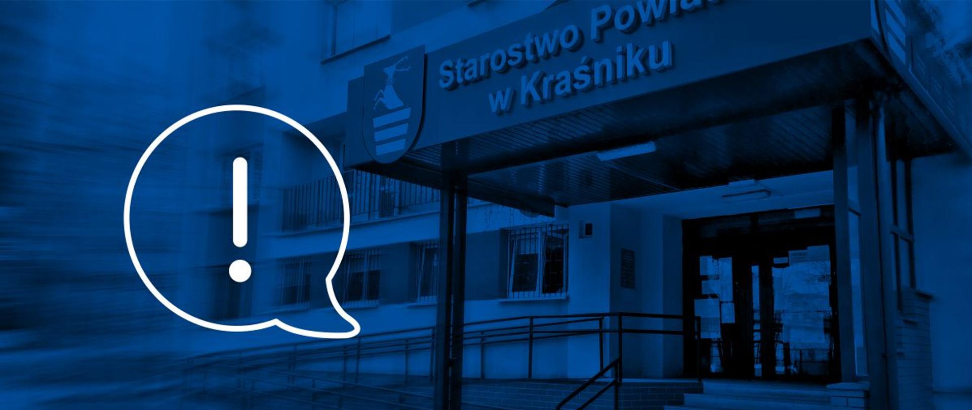 Grafika - Starostwo Powiatowe w Kraśniku w barwach niebieskich. Na grafice widnieje wykrzyknik w chmurce.