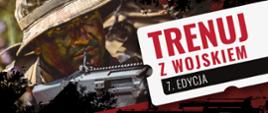 Trenuj z wojskiem - 7 edycja 