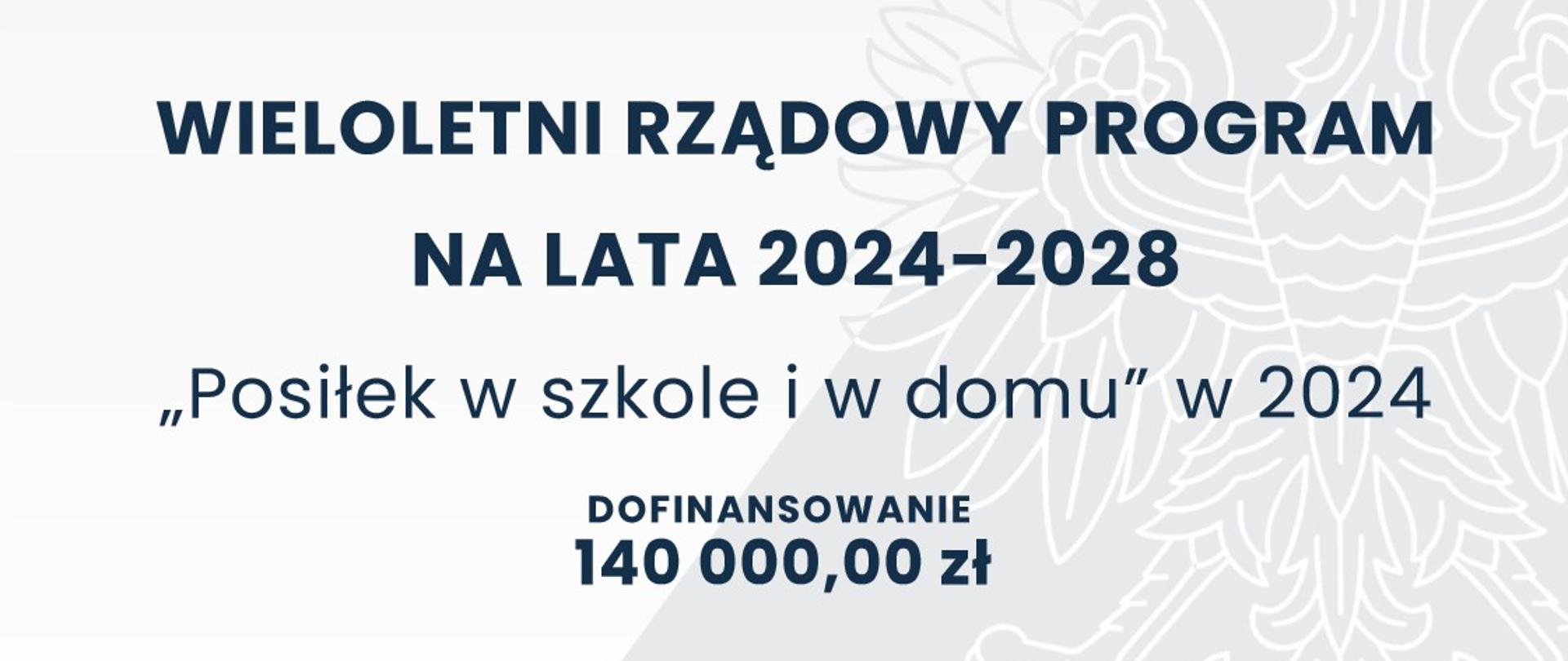 Plakat opisujący WIELOLETNI RZĄDOWY PROGRAM NA LATA 2024-2028 „Posiłek w szkole i w domu” w 2024