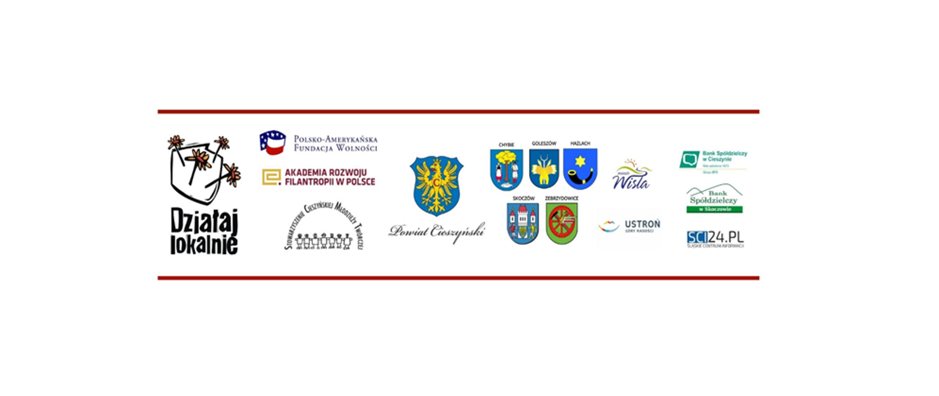 Program „Działaj lokalnie”. Loga: Polsko-Amerykańska Fundacja Wolności, Akademia Rozwoju Filantropii w Polsce, Stowarzyszenie Cieszyńskiej Młodzieży Twórczej, Powiat Cieszyński, Gminy Chybie, Goleszów, Hażlach, Skoczów, Zebrzydowice, Wisła, Ustroń, Bank Spółdzielczy w Cieszynie, Bank Spółdzielczy w Skoczowie, Śląskie Centrum Informacji SCI24.PL. 