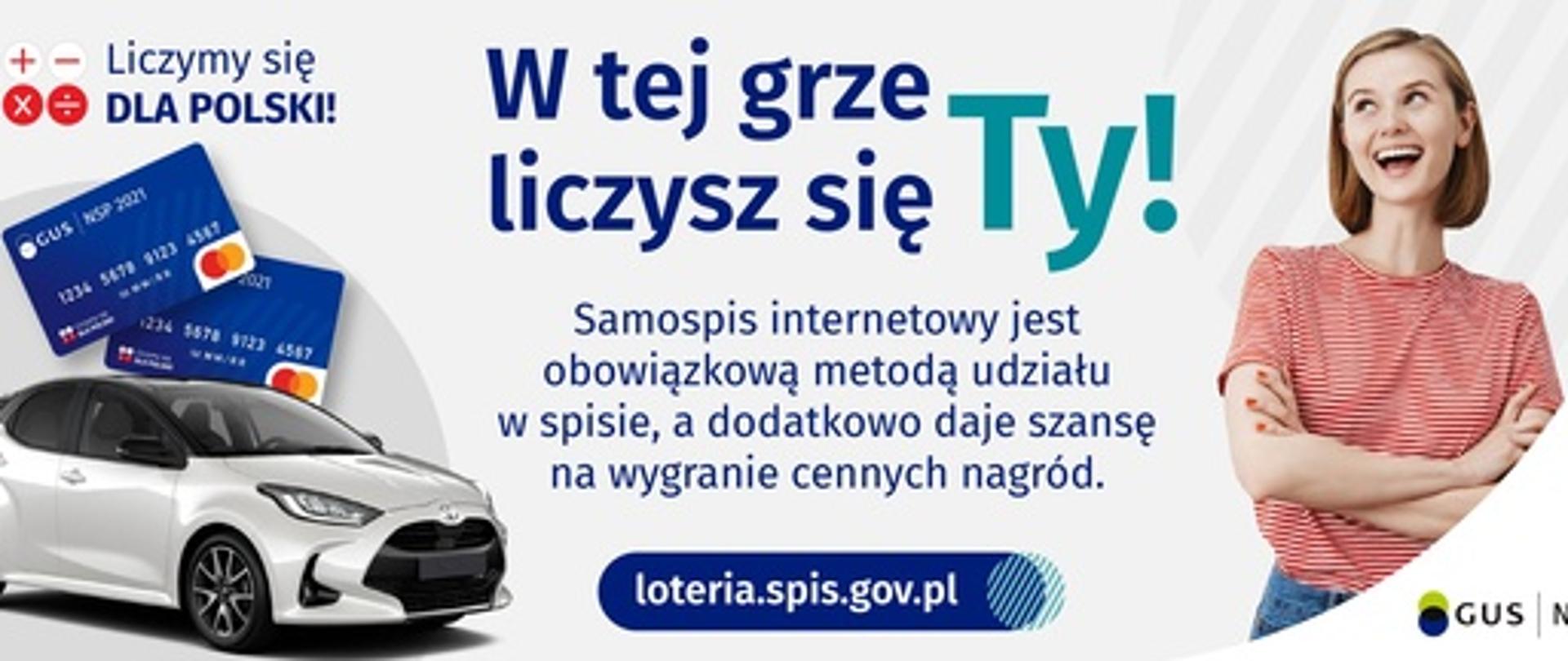 Plakat informacyjny o loterii "W tej grze liczysz się Ty!" Z lewej strony samochód nad nim karty bankowe. Z prawej strony uśmiechnięta kobieta