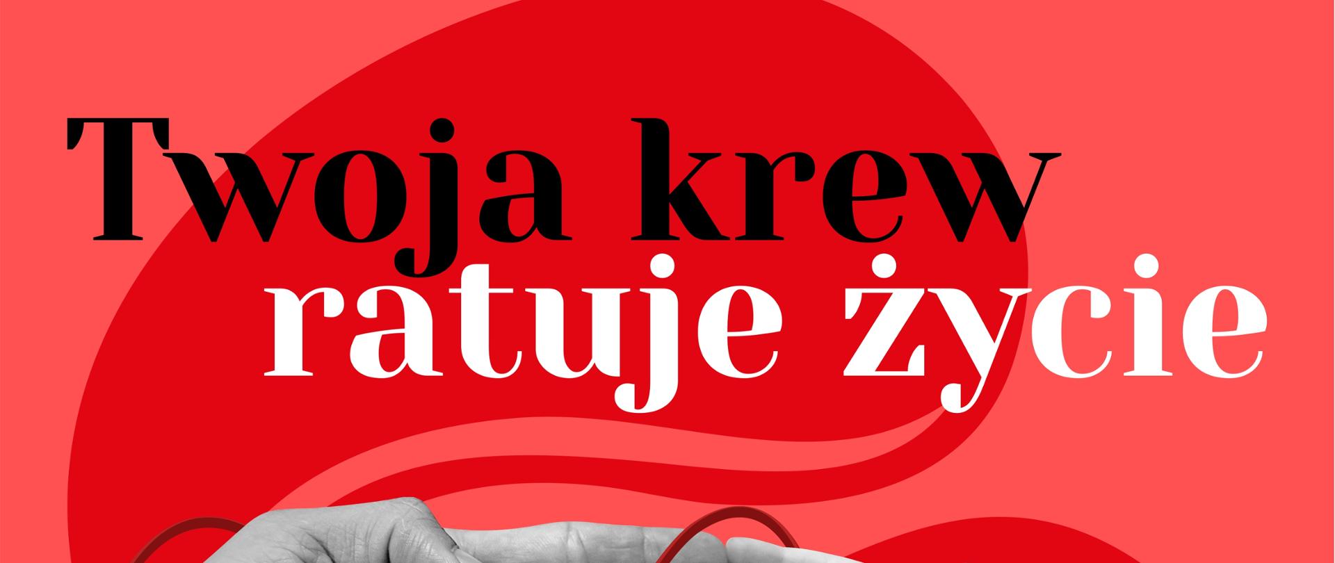 Twoja krew ratuje życie - plakat