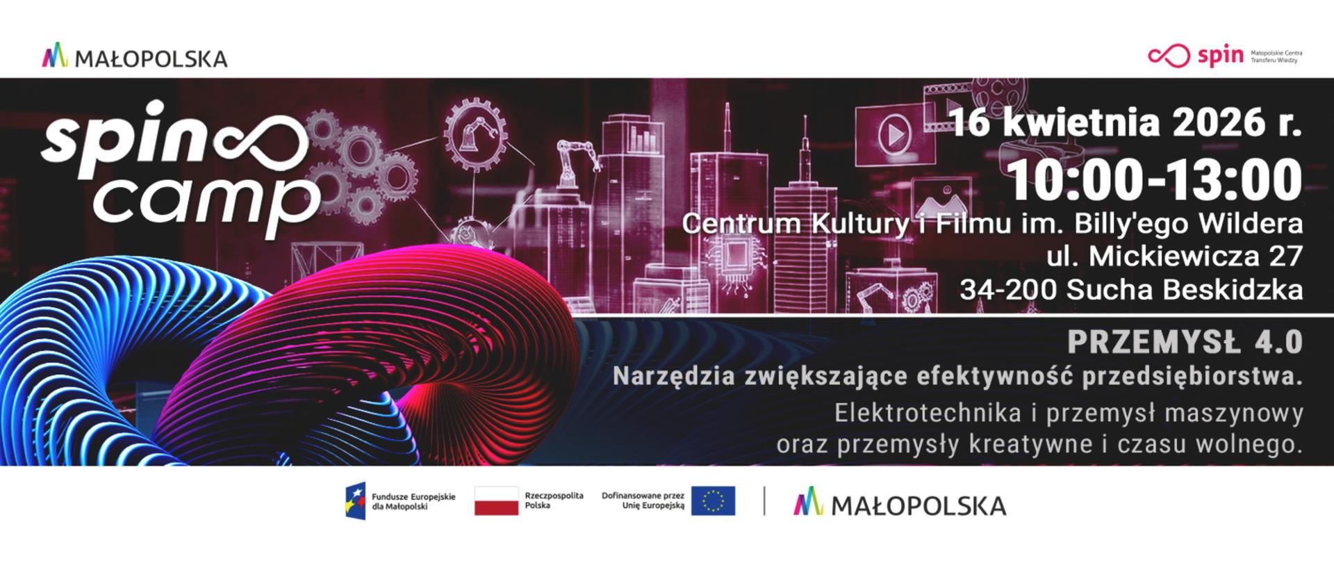 Baner promujący wydarzenie Spin Camp w Małopolsce. Grafika przedstawia futurystyczne, kolorowe formy oraz zarys miasta i elementy przemysłu. Po prawej stronie znajdują się szczegóły wydarzenia.