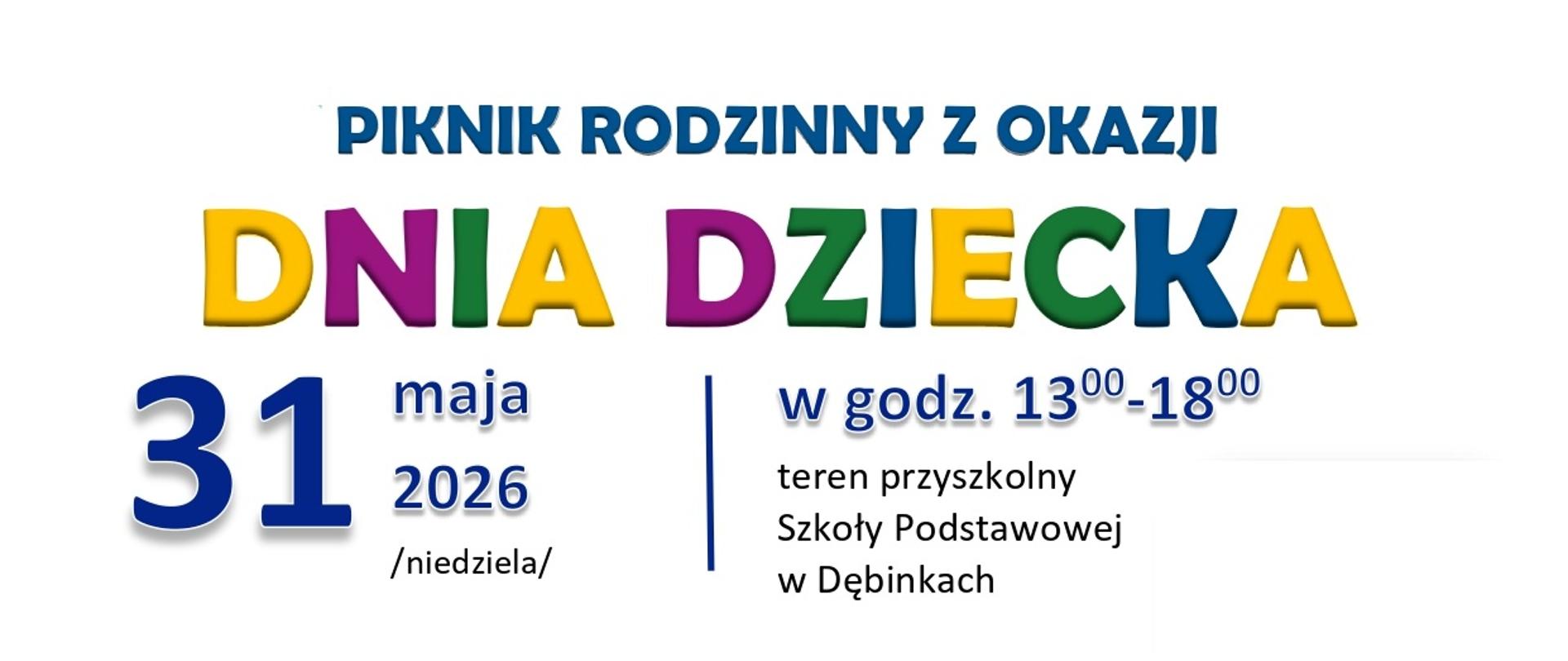 Piknik rodzinny z okazji Dnia Dziecka. 31 maja 2026 w godz. 13:00-18:00 teren przyszkolny Szkoły Podstawowej w Dębinkach