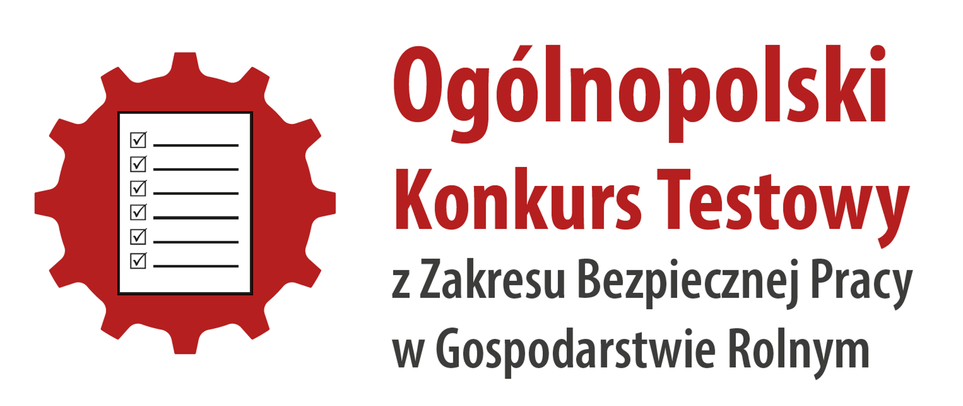 Białe tło na którym znajduje się czerwona kula z wypustkami a z kolei na tej kuli kartka papieru. Grafika wektorowa. Obok znajduje się napis w kolorze czerwonym "Ogólnopolski Konkurs Testowy" oraz w kolorze szarym " z Zakresu Bezpiecznej Pracy w Gospodarstwie Rolnym"