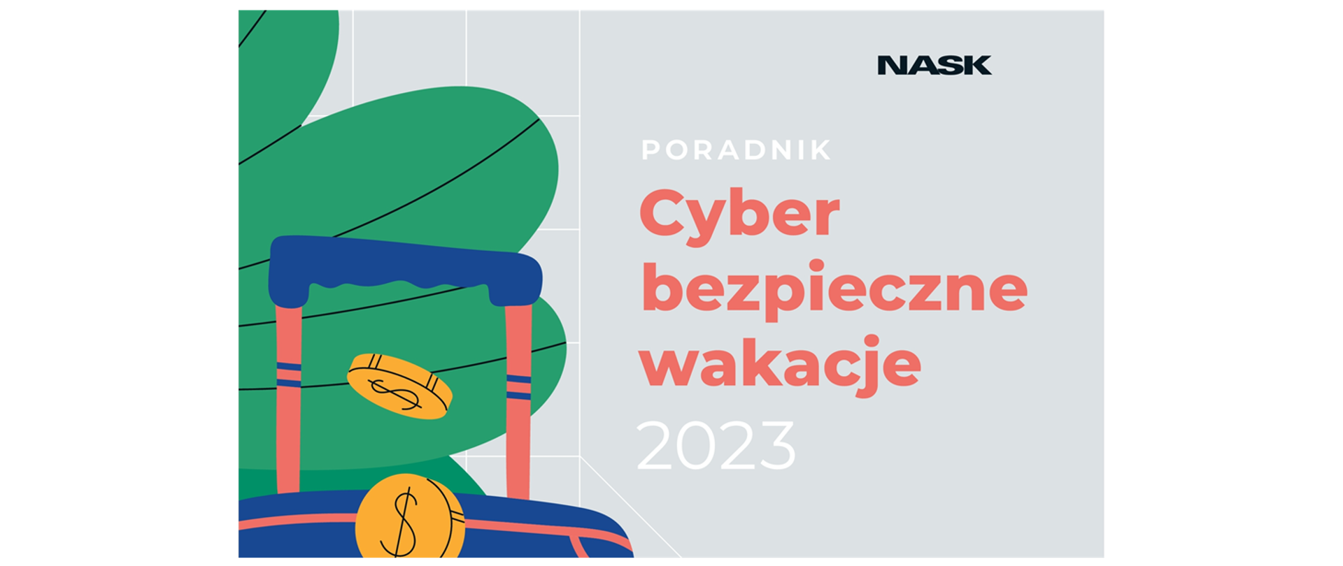 Znajdują się w nim przydatne wskazówki dotyczące ochrony prywatności i bezpiecznego korzystania z internetu podczas wakacyjnych podróży oraz wypoczynku