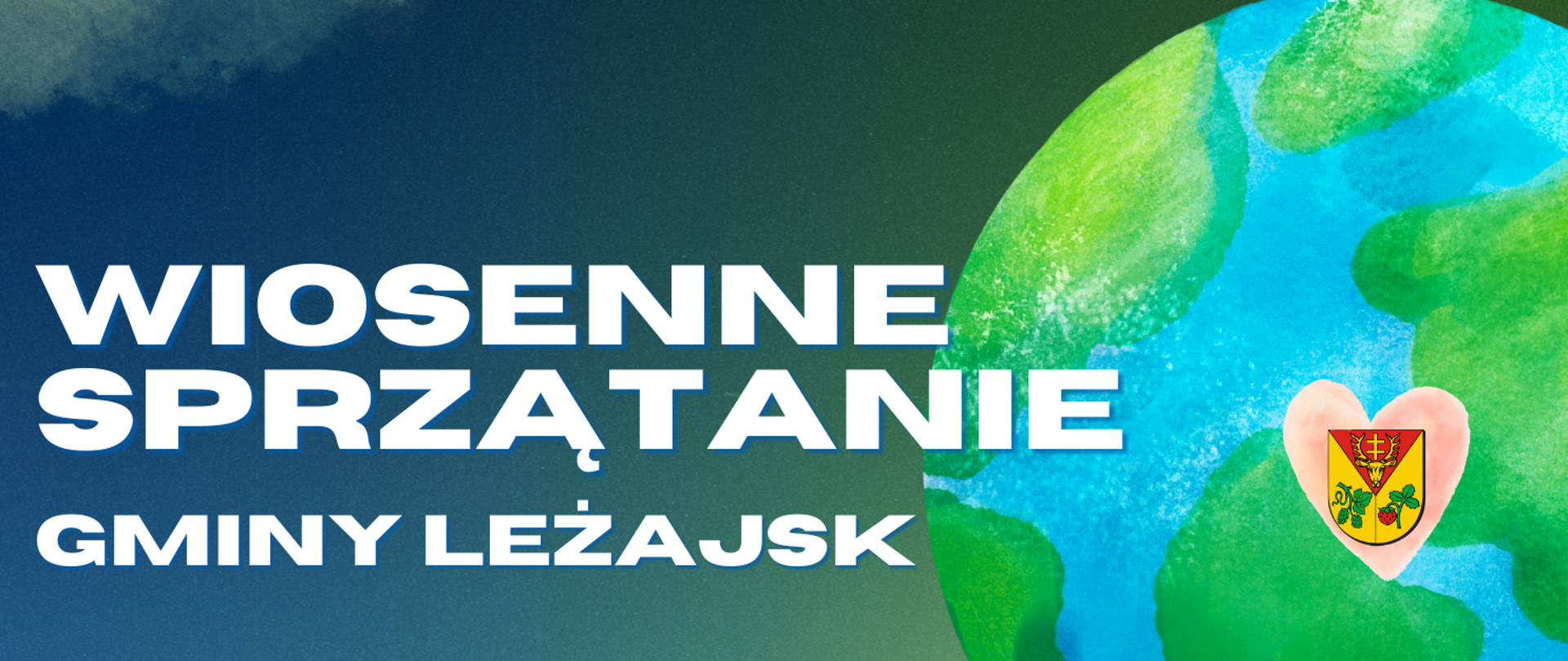 Na niebieskim tle, po lewej stronie znajduje się napis "wiosenne sprzątanie Gminy Leżajsk 19 kwietnia 2024. Po prawej stronie znajduje się grafika planety ziemi,