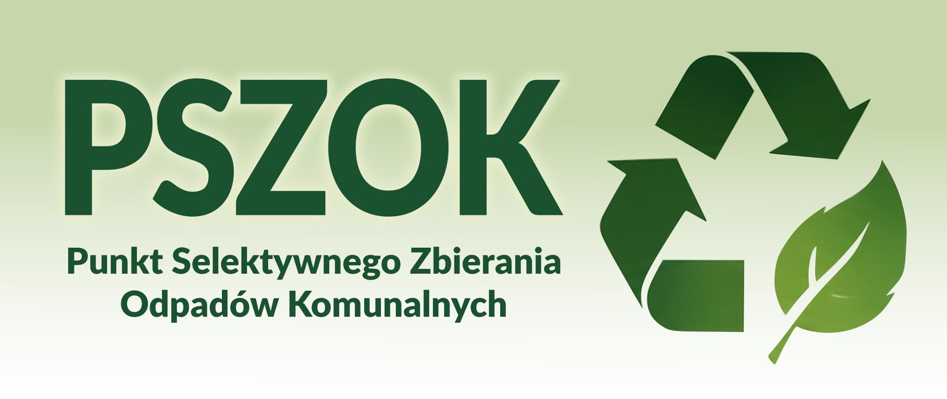 Baner w zielonych odzieniach z napisem PSZOK Punkt Selektywnego Zbierania Odpadów Komunalnych, po prawej grafika recyklingu.