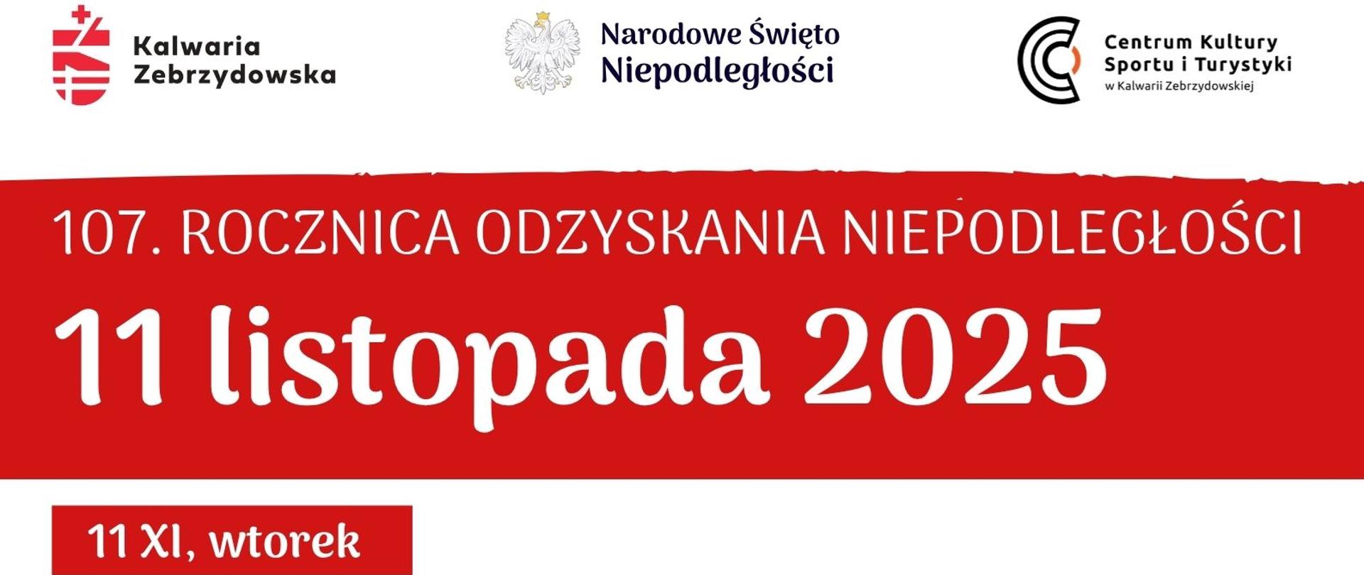 We wtorek, 11 listopada 2025 r., mieszkańcy Gminy Kalwaria Zebrzydowska wspólnie uczczą 107. rocznicę odzyskania przez Polskę niepodległości.
